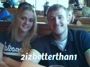 2izbetterthan1