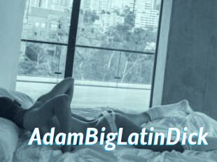 AdamBigLatinDick
