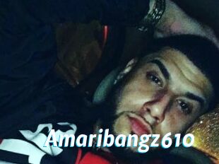 Amaribangz610