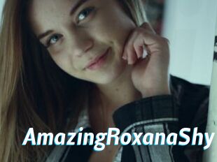 AmazingRoxanaShy