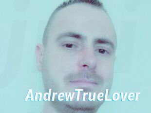 AndrewTrueLover