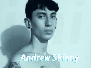 Andrew_Skinny