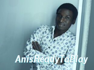 AnisReadyToPlay