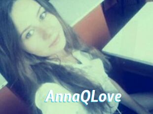 AnnaQLove