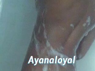 Ayanaloyal