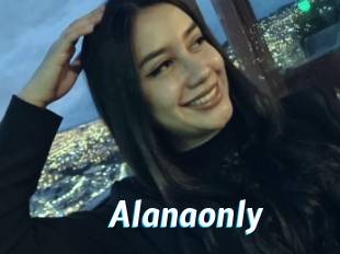 Alanaonly