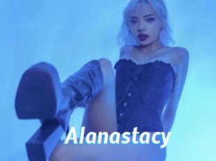 Alanastacy