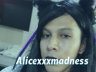 Alicexxxmadness