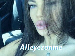 Alleyezonme