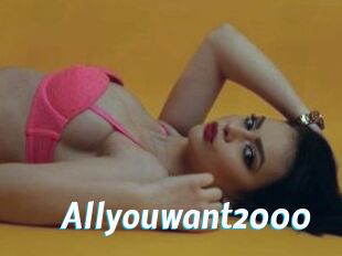 Allyouwant2000