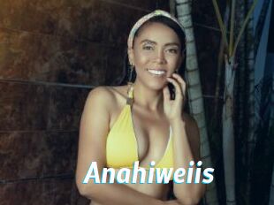Anahiweiis