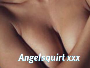 Angelsquirt_xxx