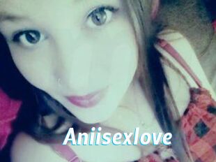 Aniisexlove