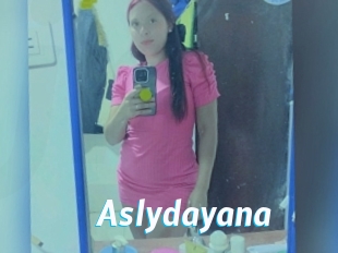 Aslydayana