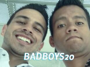 BADBOYS20