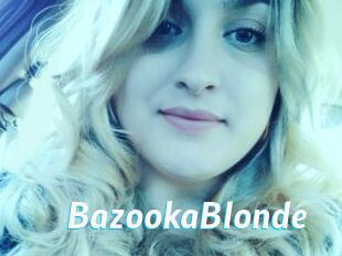 BazookaBlonde