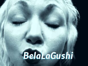 BelaLaGushi