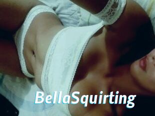 BellaSquirting