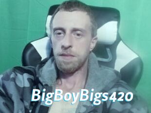 BigBoyBigs420
