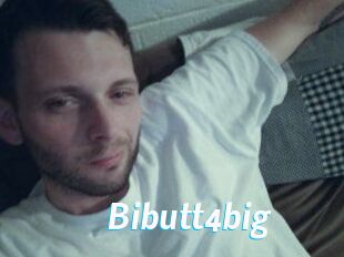 Bibutt4big