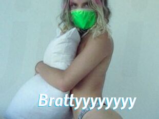Brattyyyyyyyy