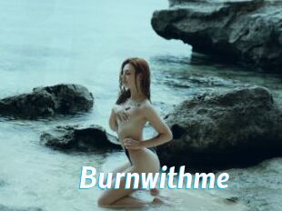 Burnwithme