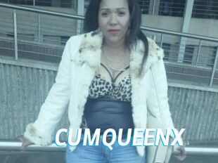 CUMQUEENX
