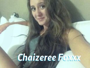 Chaizeree_Foxxx