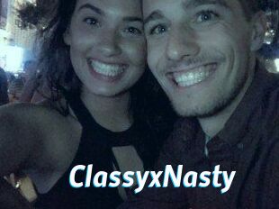 ClassyxNasty