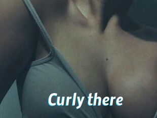 Curly_there
