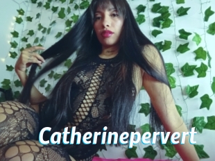 Catherinepervert