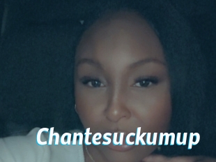 Chantesuckumup
