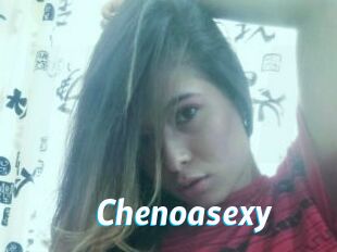 Chenoasexy