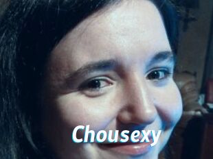 Chousexy