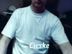 Cieske