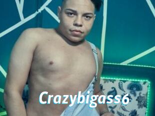 Crazybigass6