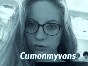 Cumonmyvans