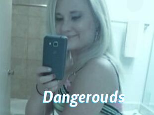 Dangerouds