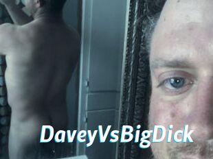DaveyVsBigDick