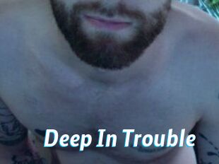 Deep_In_Trouble