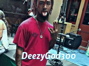 DeezyGod300