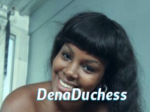 DenaDuchess