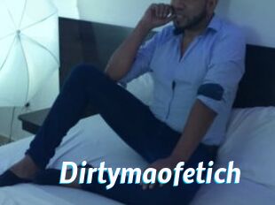 Dirtymaofetich