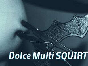 Dolce_Multi_SQUIRT