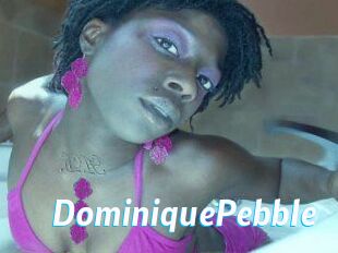 DominiquePebble