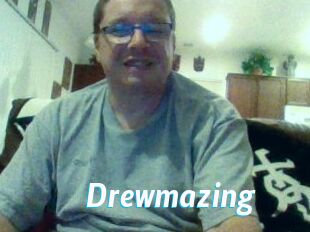 Drewmazing