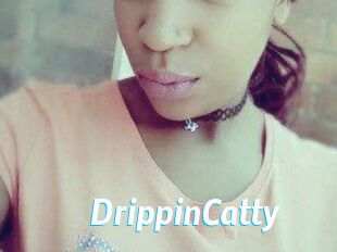 DrippinCatty
