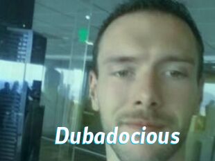 Dubadocious
