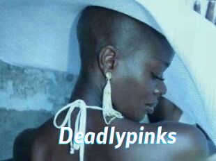 Deadlypinks