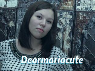 Dearmariacute